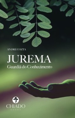 Jurema: guardiã do conhecimento