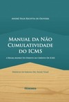 Manual da não cumulatividade do ICMS: a regra-matriz do direito ao crédito de ICMS
