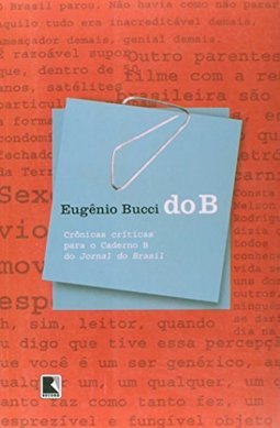 Do B: Crônicas Críticas para o Caderno B do Jornal do Brasil