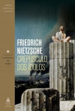 Crepúsculo Dos Ídolos (Clássicos de Ouro)