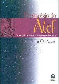 O Mistério do Alef: a Matemática, a Cabala e a Procura Pelo Infinito