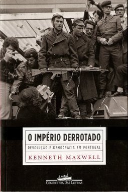 O Império Derrotado: Revolução e Democracia em Portugal