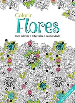 Colorir flores: para relaxar e estimular a criatividade