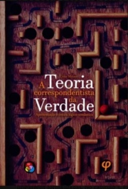 A Teoria correspondentista da Verdade: apresentação e crítica lógico-semântica