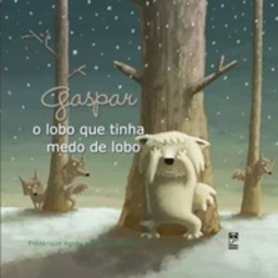 Gaspar - O Lobo Que Tinha Medo de Lobo