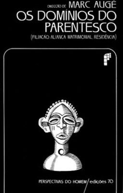 Os domínios do parentesco: filiação, aliança, matrimonial, residência