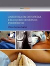 Anestesia em ortopedia e bloqueio de nervos periféricos