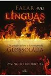 Falar em Línguas: um Estudo Sobre o Fenômeno da Glossolália