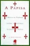 A Papisa: a Busca da Verdade sobre a História de Joana, A Papisa