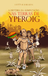 A história da alimentação nas terras de Yperoig