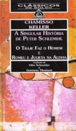 A Singular História de Peter Schlemihl / O Traje Faz o Homem / Romeu e Julieta na Aldeia