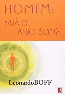 Homem : Satâ ou Anjo Bom ?