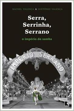 SERRA, SERRINHA, SERRANO: O IMPERIO DO SAMBA
