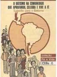Batismo na Comunidade que Aprofunda, Celebra e Vive a Fé