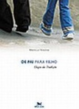 De Pai para Filho: Elogio da Tradição