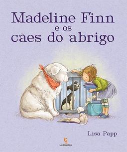 MADELINE FINN E OS CÃES DO ABRIGO