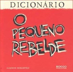 Dicionário:o Pequeno Rebelde