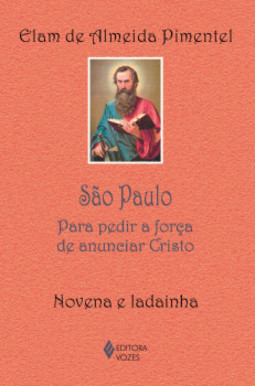 São Paulo: para pedir a força de anunciar Cristo - Novena e ladainha