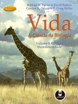 Vida: a Ciência da Biologia: Célula e Hereditariedade - vol. 1