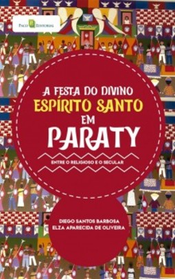 A festa do Divino Espírito Santo em Paraty: entre o religioso e o secular