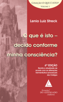 O que é isto - decido conforme minha consciência?