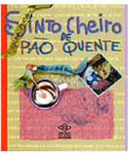 Sinto Cheiro de Pão Quente