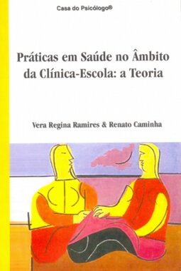 Práticas em saúde no âmbito da clínica-escola: a teoria