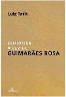 SEMIOTICA A LUZ DE GUIMARAES ROSA