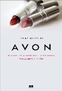 Avon: a História da Maior Empresa de Produtos para Mulheres