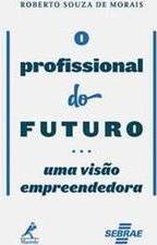 O profissional do futuro: uma visão empreendedora