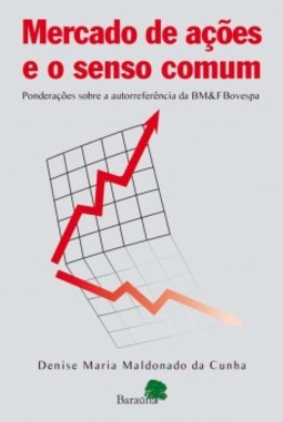 Mercado de ações e o senso comum: Ponderações sobre a autorreferência da BM&F Bovespa