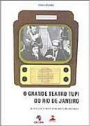 O Grande Teatro Tupi do Rio de Janeiro