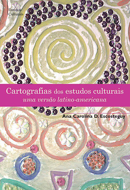 Cartografias dos estudos culturais: Uma versão latino-americana