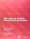 450 Anos de História da Medicina Paulistana