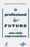 O profissional do futuro: uma visão empreendedora