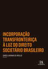 Incorporação transfronteiriça à luz do direito societário brasileiro