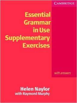 Essential Grammar in Use Supplementary Exercises: With Answers - IMPOR
