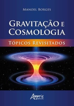 Gravitação e cosmologia: tópicos revisitados
