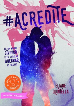 #Acredite: em um mundo dividido eles ousaram quebrar as regras