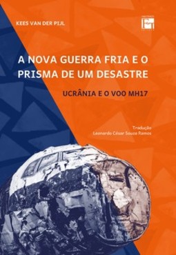A nova guerra fria e o prisma de um desastre: Ucrânia e o voo MH17