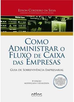 Como Administrar o Fluxo de Caixa das Empresas