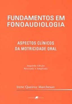 Fundamentos em fonoaudiologia: Aspectos clínicos da motricidade oral