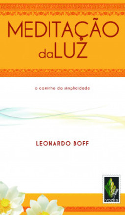 Meditação da luz: o caminho da simplicidade