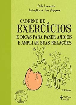 Caderno de exercícios e dicas para fazer amigos e ampliar suas relações