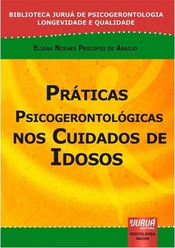 Práticas Psicogerontológicas nos Cuidados de Idosos