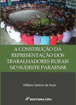 A construção da representação dos trabalhadores rurais no sudeste paraense