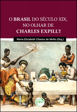 O Brasil do século XIX, no olhar de Charles Expilly