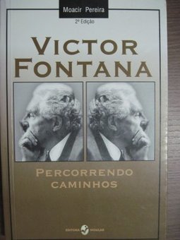 Victor Fontana: Percorrendo Caminhos