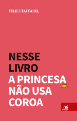 Nesse livro a princesa não usa coroa