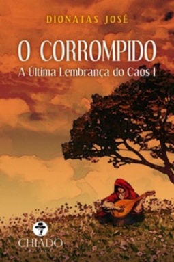 O Corrompido (A Última Lembrança do Caos #1)